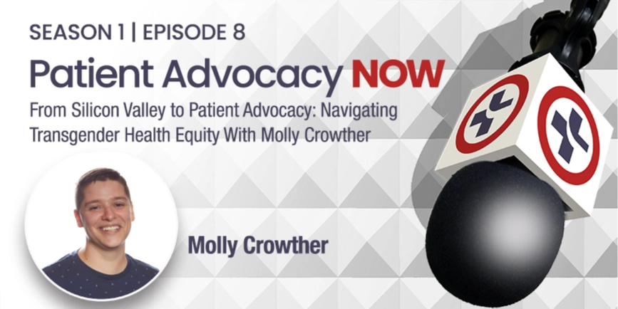 From Silicon Valley to Patient Advocacy: Navigating Transgender Health Equity With Molly Crowther