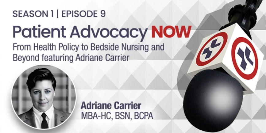 From Health Policy to Bedside Nursing and Beyond featuring Adriane Carrier