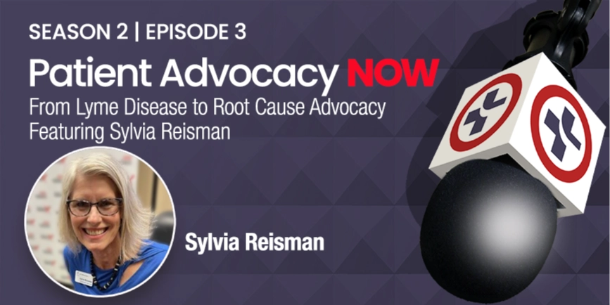 From Lyme Disease To Root Cause Advocacy featuring Sylvia Reisman