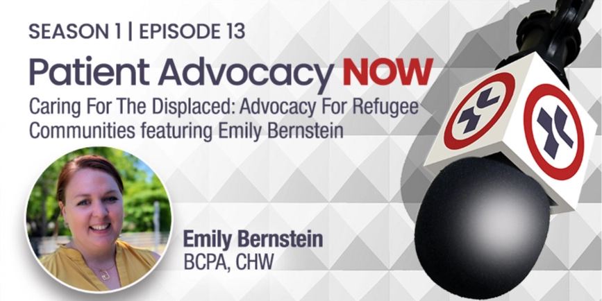 Caring For The Displaced: Advocacy For Refugee Communities featuring Emily Bernstein